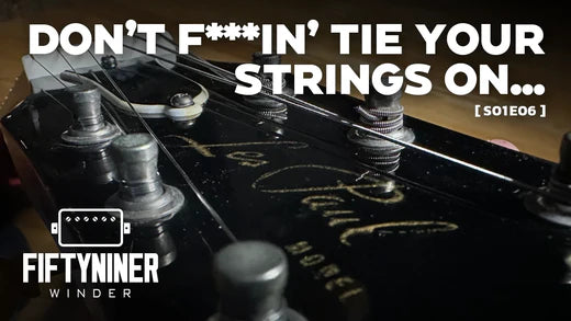 How to restring a Les Paul | The FiftyNiner Winder Show S01E06