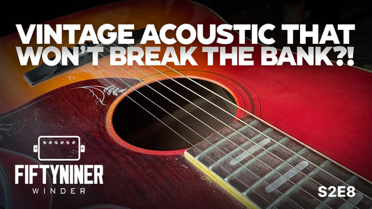 Not all good vintage guitars cost a fortune | The FiftyNinerWinder Show S02E08