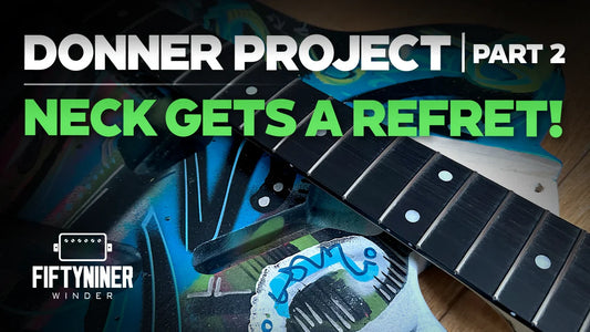Donner Project Part 2: Full Refret, Level, Crown & Polish