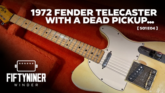 FIFTYNINER WINDER S01E04 | '72 Fender Telecaster with a Dead Pickup