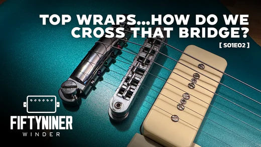 Top Wraps... How do we cross that bridge? | The FiftyNiner Winder Show S01E02